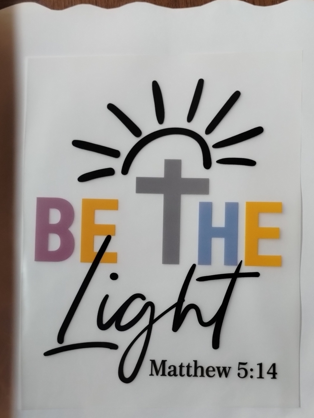"Be The Light" Matthew 5:14 DTF Transfer